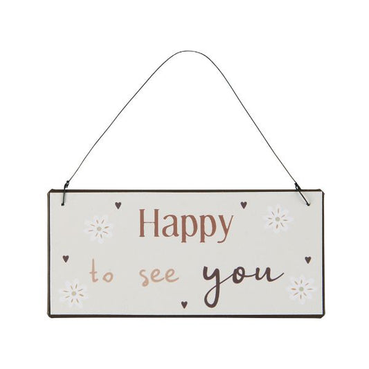 Metalskilt - Happy to see you - Ib Laursen