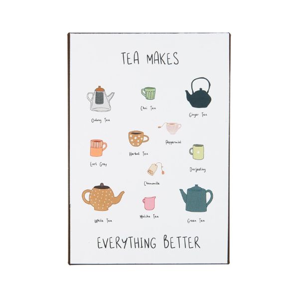 Metalskilt - Tea makes everything better - Ib Laursen